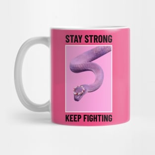 animal featuring a pink snake Stay strong keep fighting Mug